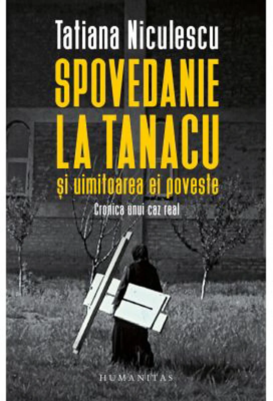 Spovedanie la Tanacu si uimitoarea ei poveste - Tatiana Niculescu