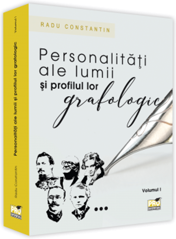 Personalitati ale lumii si profilul lor grafologic. Volumul 1 - Radu Constantin
