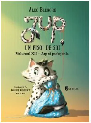 Jup, un pisoi de soi. Volumul 12. Jup si pufosenia - Alec Blenche