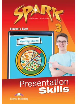 Curs limba engleza Spark 3 Presentation Skills Manual - Virginia Evans, Jenny Dooley