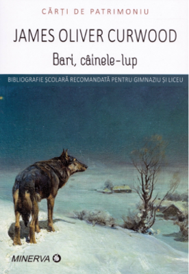 Bari, cainele-lup - James Oliver Curwood