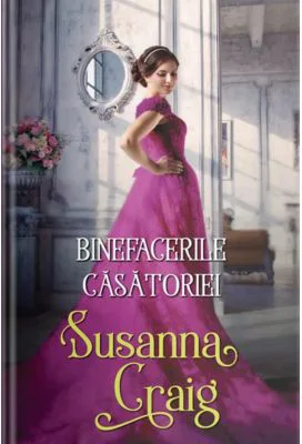 Binefacerile casatoriei - Susanna Craig