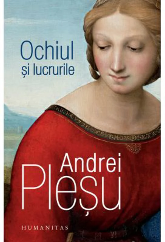 Ochiul si lucrurile - Andrei Plesu