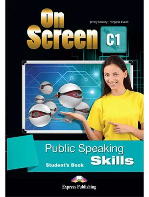Curs limba engleza On Screen C1 Public Speaking Skills Manual - Jenny Dooley