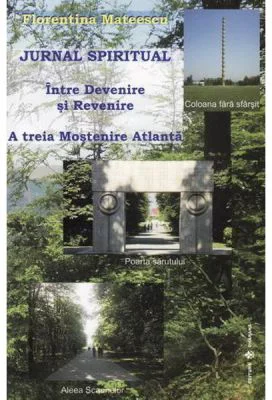 Jurnal spiritual. Intre Devenire si Revenire - Florentina Mateescu