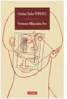 Vremea Manzului Sec - Cristian Tudor Popescu