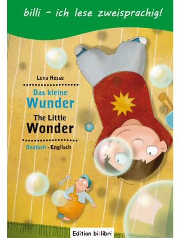 Das kleine Wunder. Kinderbuch Deutsch-Englisch mit Leseratsel - Lena Hesse