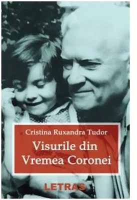 Visurile din vremea Coronei