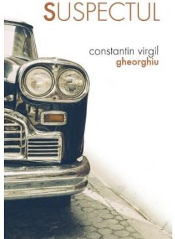 Suspectul - Constantin Virgil Gheorghiu