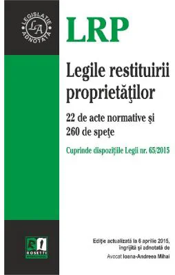 Legile Restituirii Proprietatilor Act. 6 Aprilie 2015