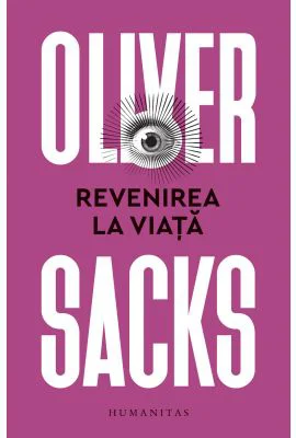 Revenirea la viata - Oliver Sacks
