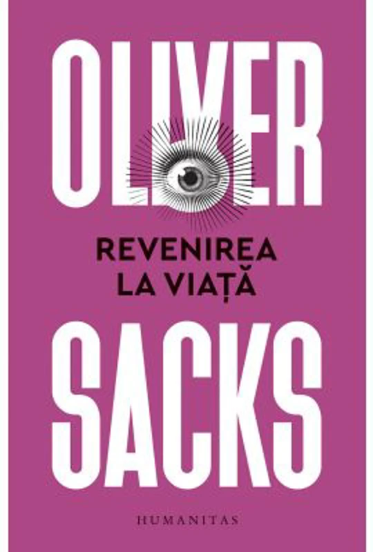 Revenirea la viata - Oliver Sacks