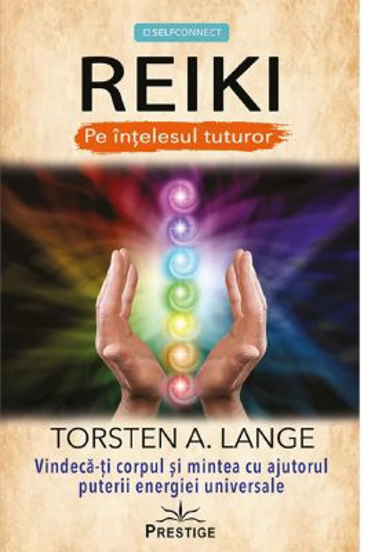 REIKI - Pe intelesul tuturor - Torsten A. Lange