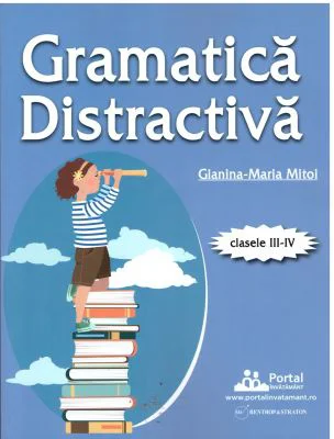 Gramatica distractiva. Teste rezolvate pentru clasele 3-4 - Gianina-Maria Mitoi