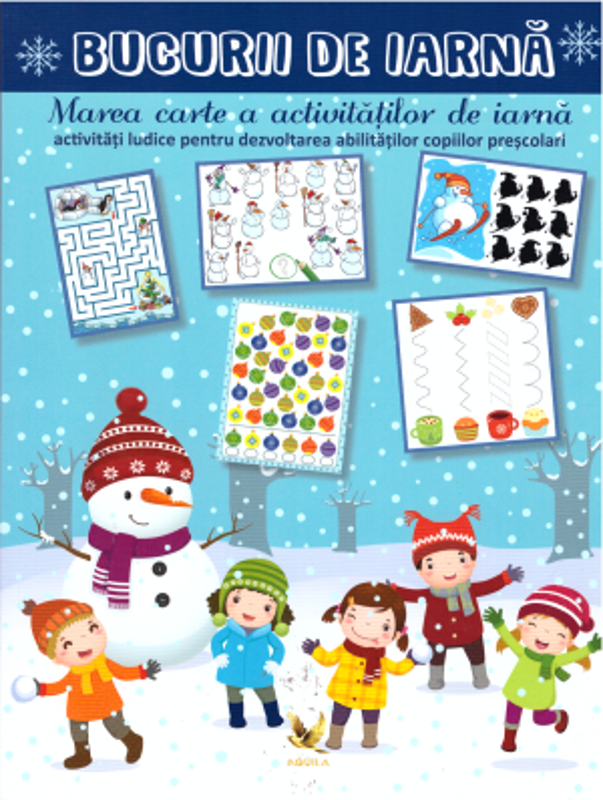 Bucurii de iarna. Marea carte a activitatilor de iarna