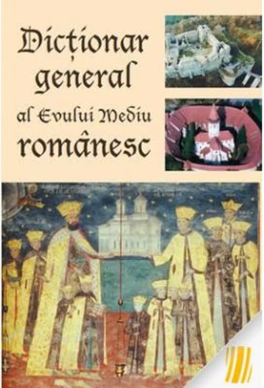 Dicţionar general al Evului Mediu românesc