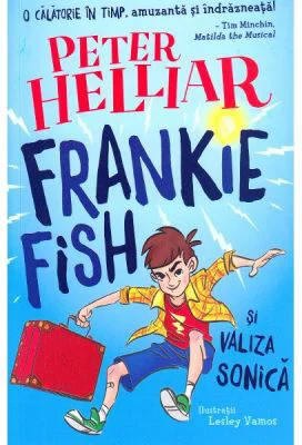 Frankie Fish si valiza sonica - Peter Helliar