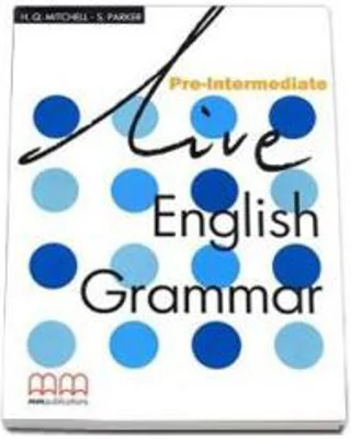Live English Grammar Student's Book Pre-Intermediate - H. Q Mitchell