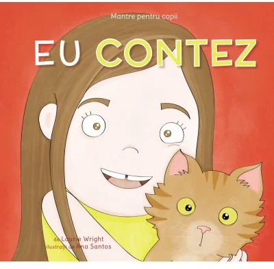 Mantre pentru copii. Volumul 2. Eu contez - Laurie N. Wright