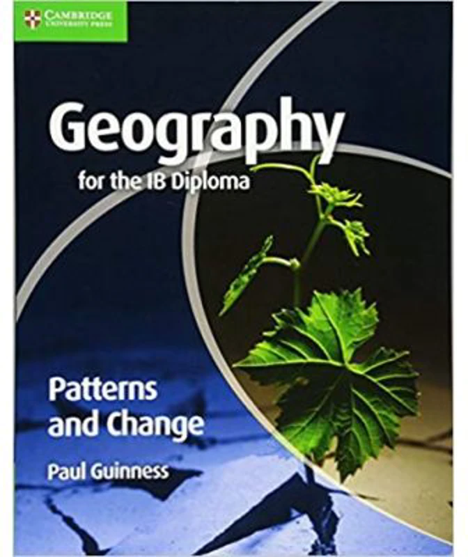 Geography for the IB Diploma Patterns and Change - Paul Guinness