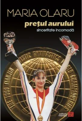 Pretul aurului. Sinceritate incomoda - Maria Olaru