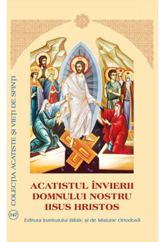 Acatistul Invierii Domnului nostru Iisus Hristos