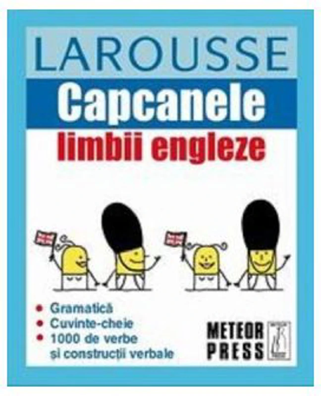 Capcanele limbii engleze. Larousse