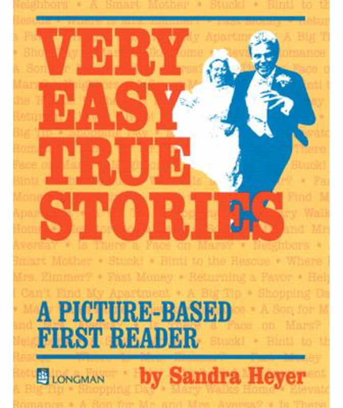 Very Easy True Stories. A Picture-Based First Reader - Sandra Heyer