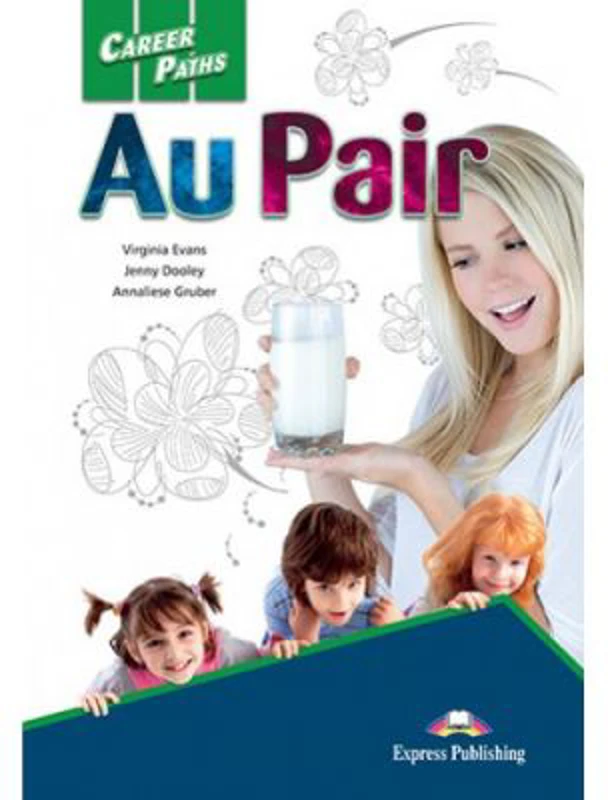 Career Paths: Au Pair Student's Book Pack - Virginia Evans, Jenny Dooley, Annaliese Gruber