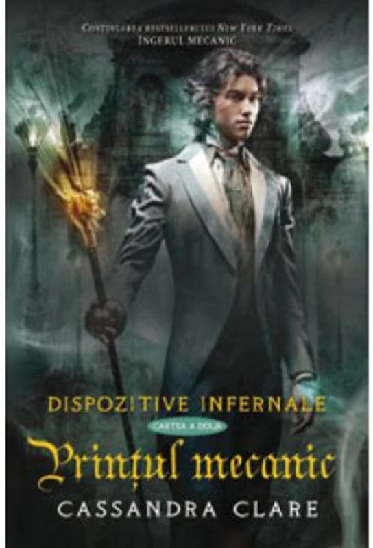 Printul mecanic. Dispozitive infernale, cartea a 2-a - Cassandra Clare