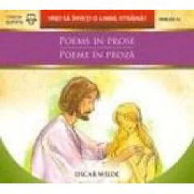 Poems in prose / Poeme in proza - Oscar Wilde