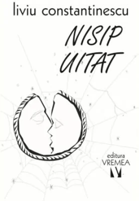 Nisip uitat - Liviu Constantinescu