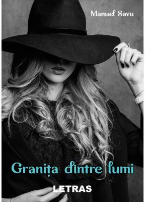 Granita dintre lumi - Manuel Savu