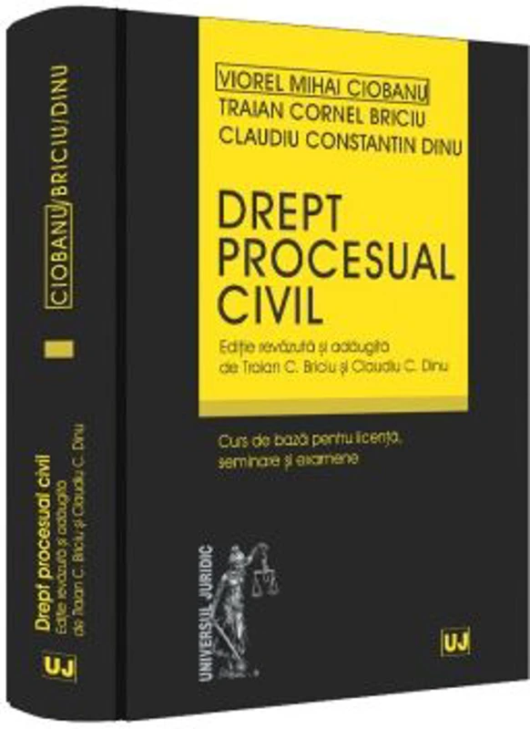 Drept procesual civil. Curs de baza pentru licenta, seminare si examene - Claudiu Constantin Dinu