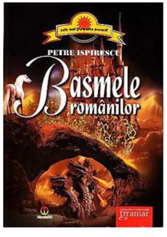 Basmele romanilor - Petre Ispirescu