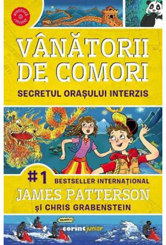 Vanatorii de comori Volumul 3 Secretul orasului interzis - James Patterson, Chris Grabenstein