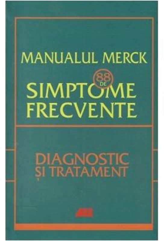MANUALUL MERCK 88 DE SIMPTOME FRECVENTE
