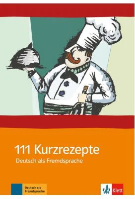 111 Kurzrezepte Deutsch als Fremdsprache - Interaktive Übungen für zwischendurch