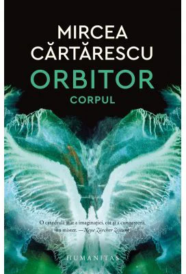 Orbitor. Corpul - Mircea Cartarescu