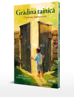 Gradina tainica. O poveste despre inima - Jane G. Meyer