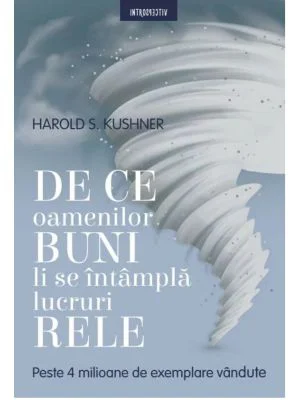 De ce oamenilor buni li se intampla lucruri rele
