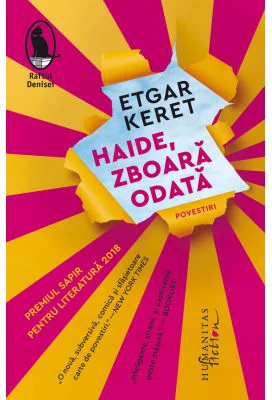 Haide, zboara odata. Povestiri - Etgar Keret