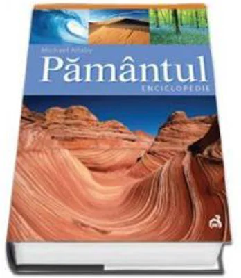 Pamantul - Enciclopedie - Michael Allaby