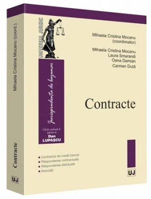 Contracte. Contractul de credit bancar, Raspunderea contractuala, Raspunderea delictuala, Asociatii - Mihaela Cristina Mocanu, Laura Smarandi, Oana Da