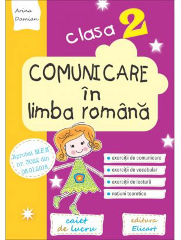 Comunicare in limba romana. Clasa a 2-a. Caiet de lucru. Exercitii de comunicare, de vocabular, de lectura, notiuni teoretice - Arina Damian
