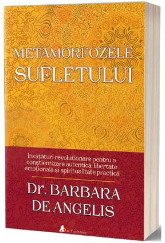 Metamorfozele sufletului - Barbara De Angelis