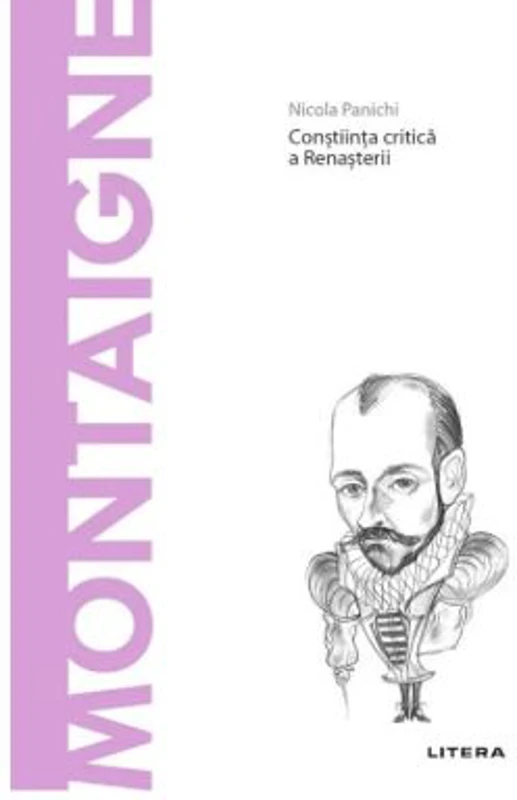 Volumul 51. Descopera Filosofia. Montaigne - Nicola Panichi