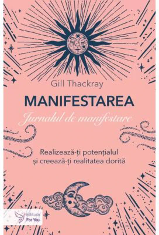 Manifestarea. Jurnalul de manifestare - Gill Thackray