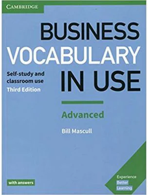 Business Vocabulary in Use: Advanced Book with Answers - Bill Mascull
