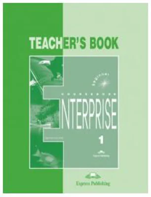 Enterprise 1 Beginner, Teachers Book. Curs de limba engleza - Virginia Evans